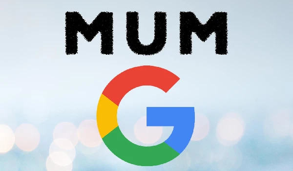 الگوریتم MUM چیست؛ تاثیر الگوریتم مام بر سئو سایت